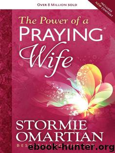The Power of a Praying® Wife by Stormie Omartian