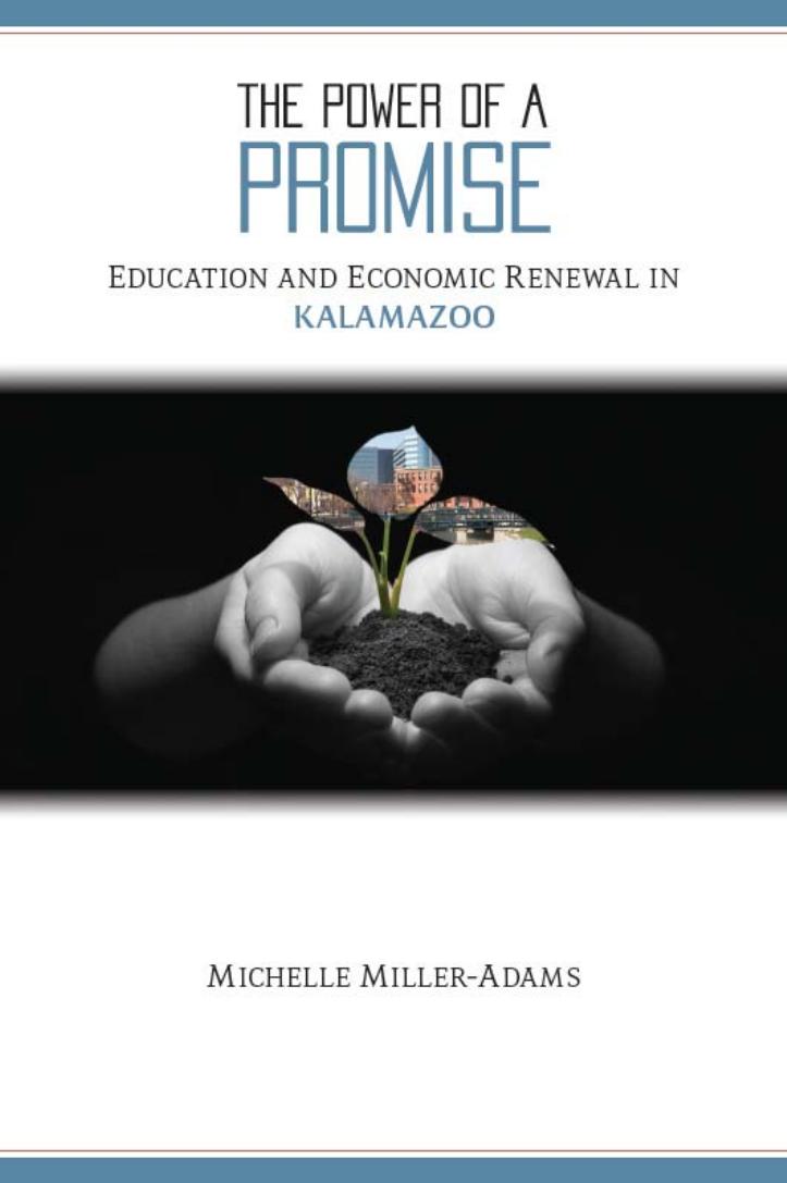 The Power of a Promise: Education and Economic Renewal in Kalamazoo by Michelle Miller-Adams