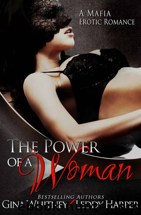 The Power of a Woman: A Mafia Erotic Romance by Gina Whitney & Leddy Harper