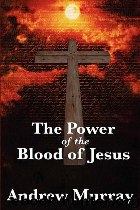 The Power of the Blood of Jesus by Andrew Murray