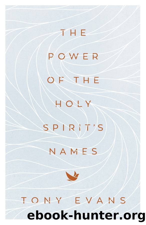 The Power of the Holy Spirit's Names by Tony Evans