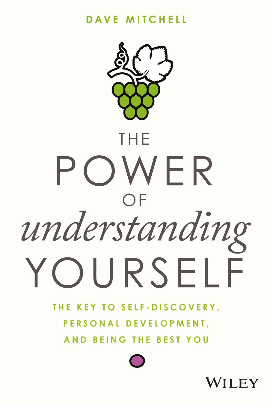 The Power of understanding Yourself: The Key to Self-Discovery, Personal Development, and Being the Best You by Dave Mitchell