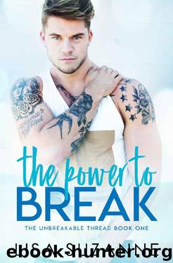 The Power to Break (The Unbreakable Thread Book 1) by Lisa Suzanne