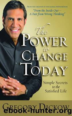 The Power to Change Today by Gregory Dickow