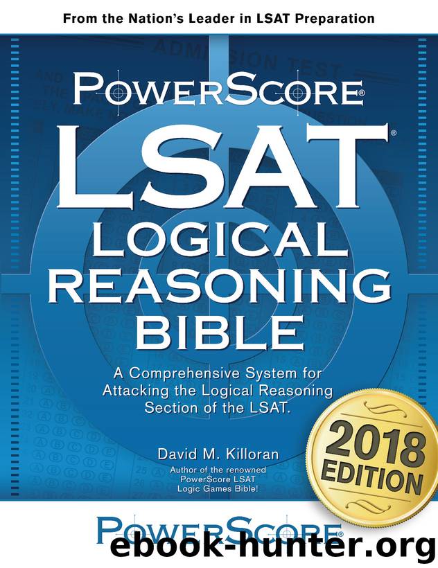 The PowerScore LSAT Logical Reasoning Bible by David M. Killoran