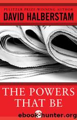 The Powers That Be by Halberstam David