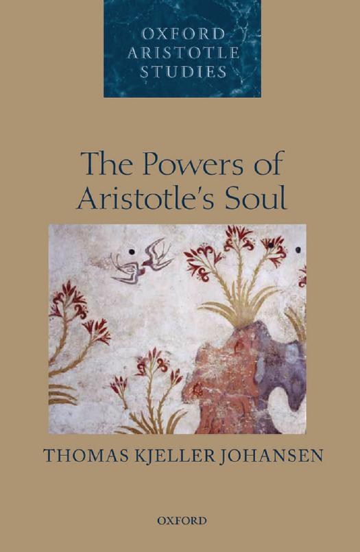 The Powers of Aristotle's Soul by Thomas Kjeller Johansen