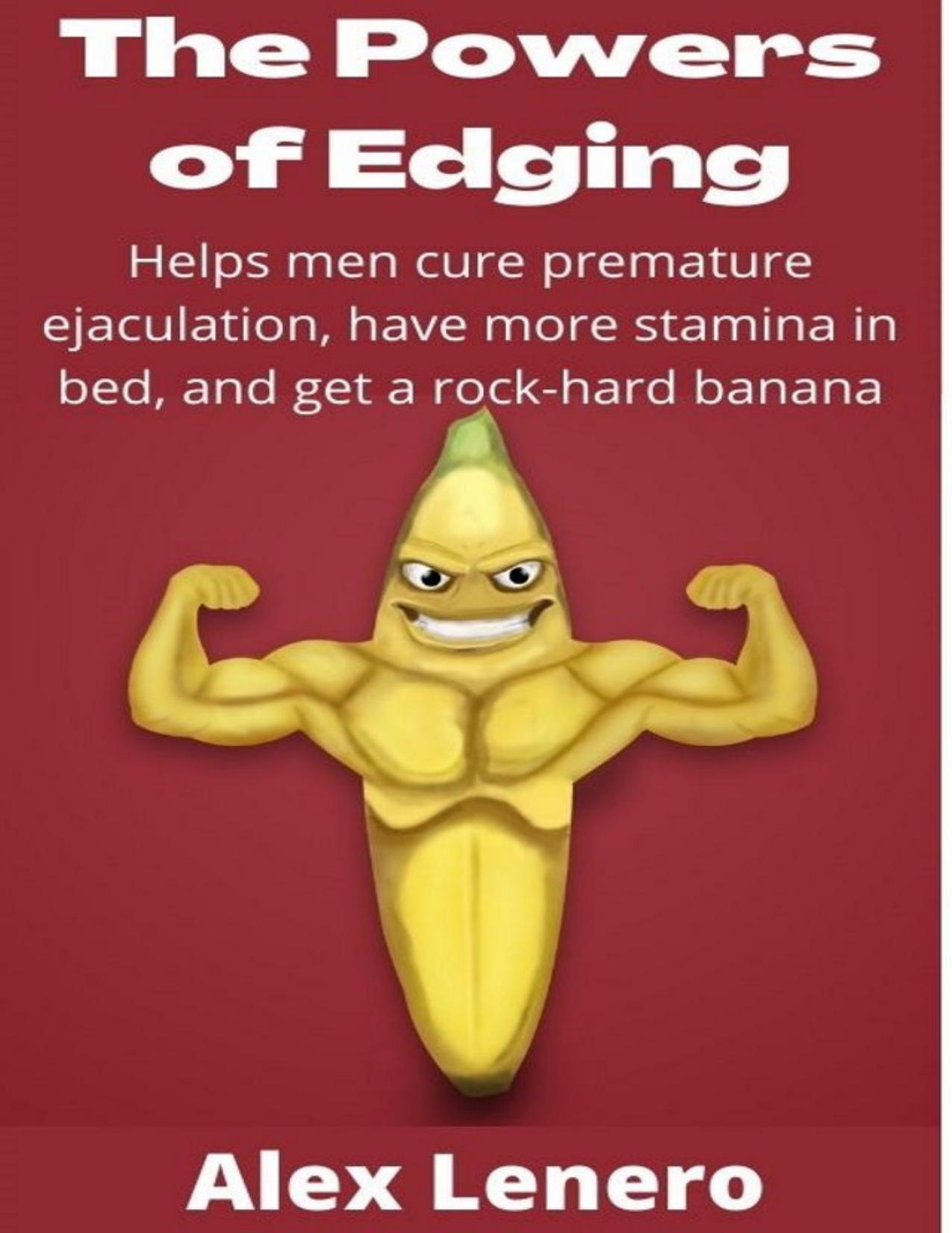 The Powers of Edging by Lenero Alex