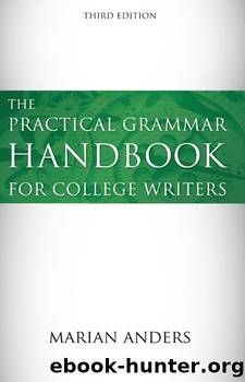The Practical Grammar Handbook for College Writers by Marian Anders