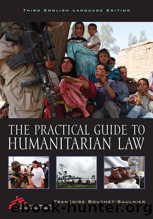 The Practical Guide to Humanitarian Law by unknow