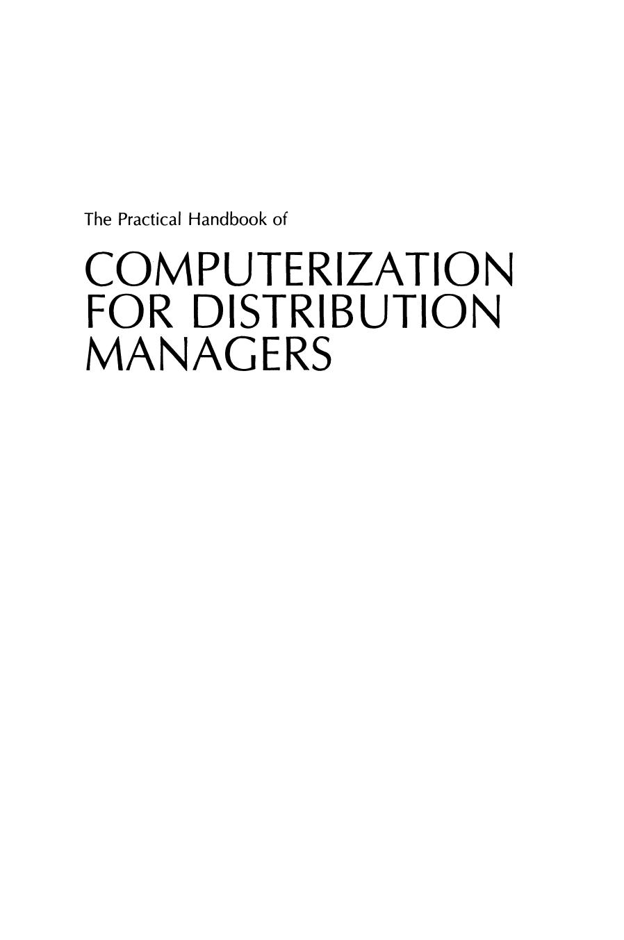 The Practical Handbook of Computerization for Distribution Managers by Colin Barrett (auth.)