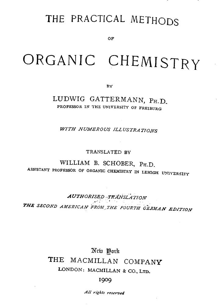The Practical Methods Of Organic Chemistry Ludwig Gattermann by Unknown
