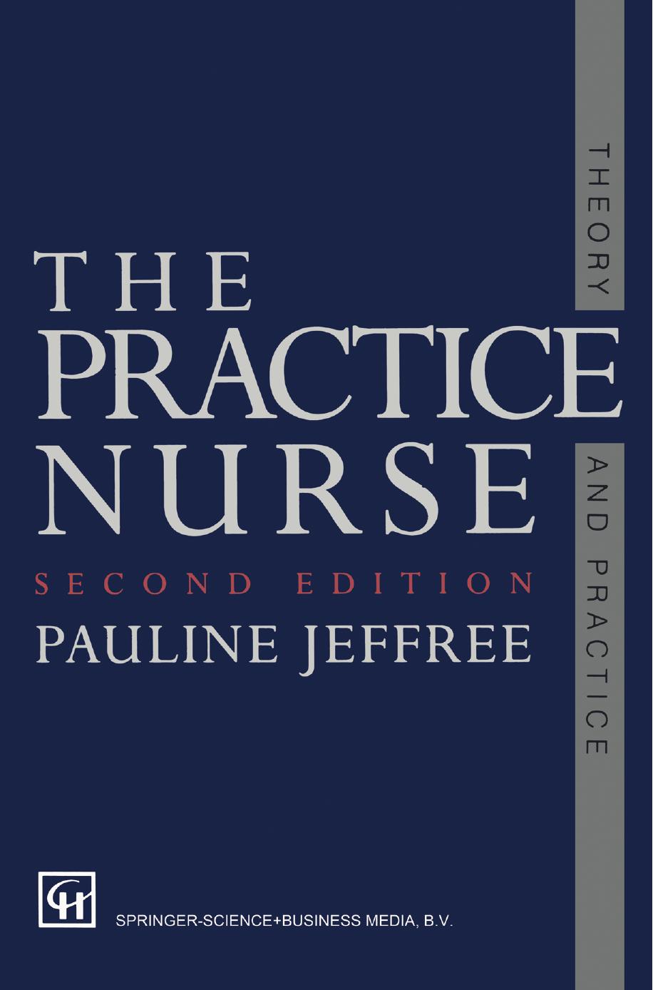 The Practice Nurse: Theory and Practice by Pauline Jeffree (auth.)