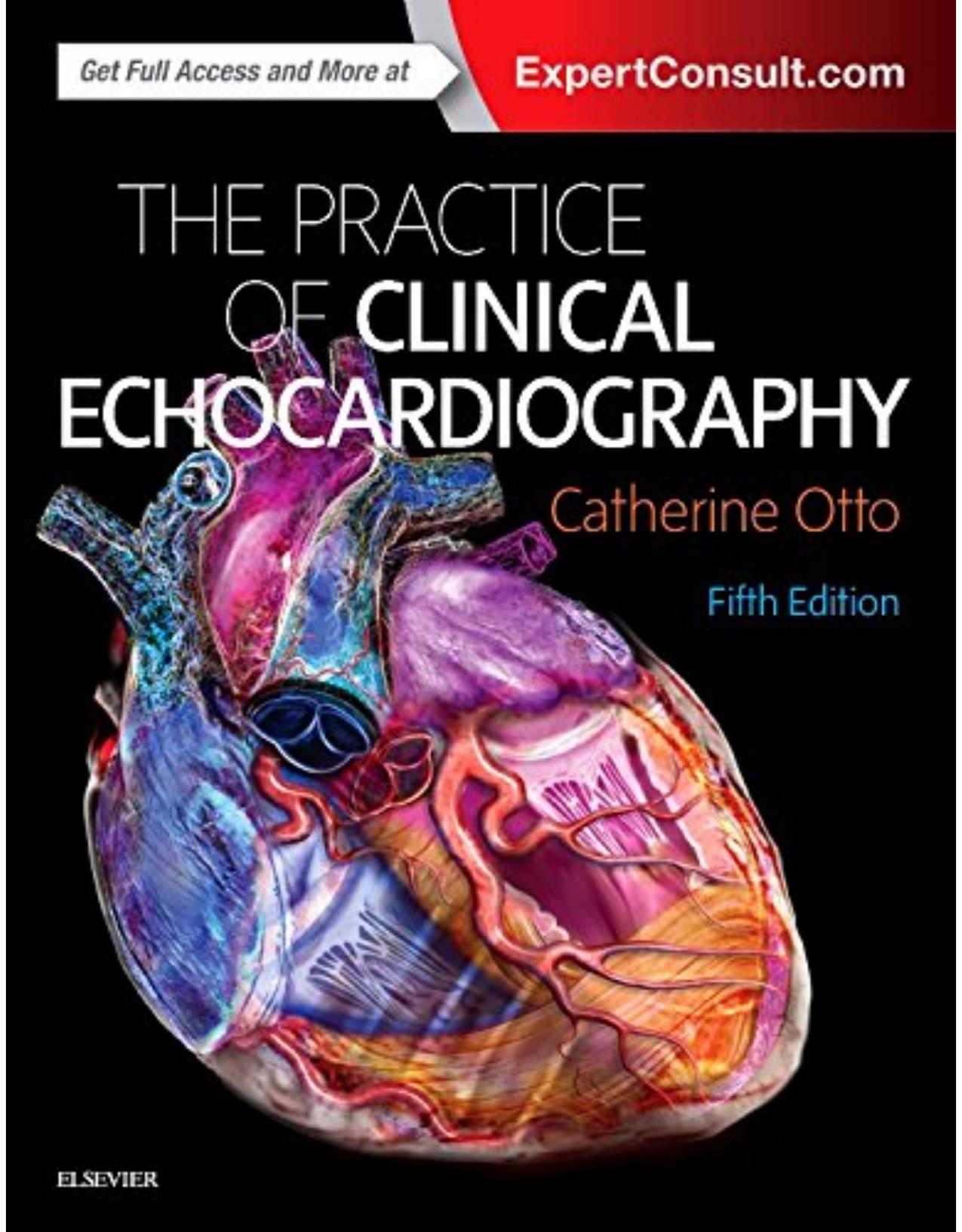 The Practice of Clinical Echocardiography by Catherine M. Otto