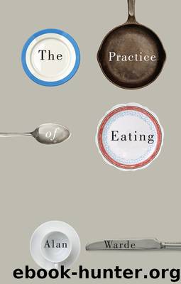 The Practice of Eating by Alan Warde