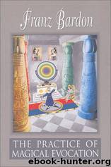 The Practice of Magical Evocation by Franz Bardon