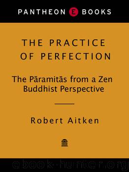 The Practice of Perfection by Robert Aitken