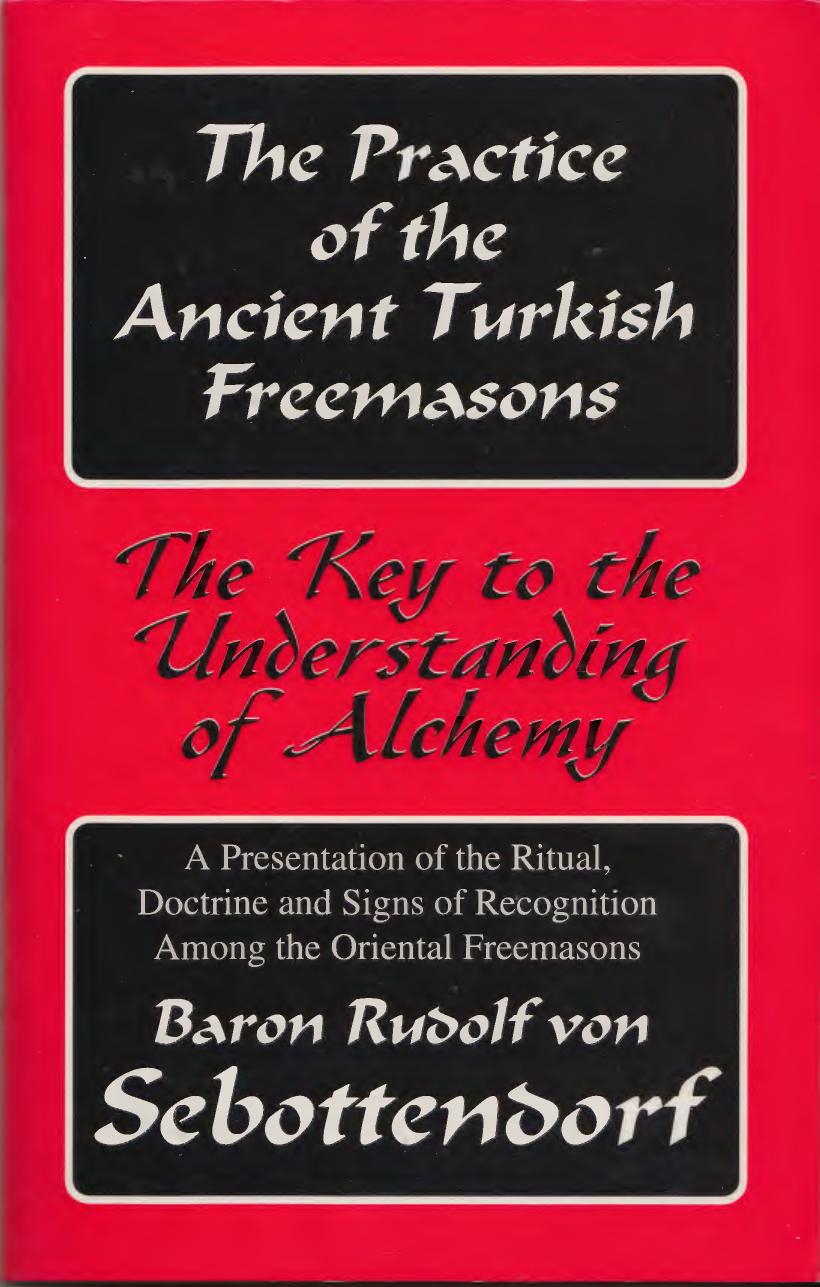 The Practice of the Ancient Turkish Freemasons by Rudolf von Sebottendorf