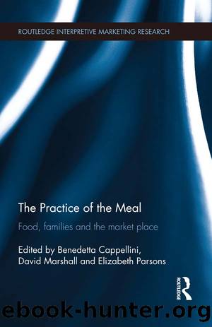 The Practice of the Meal by Benedetta Cappellini David Marshall & Elizabeth Parsons