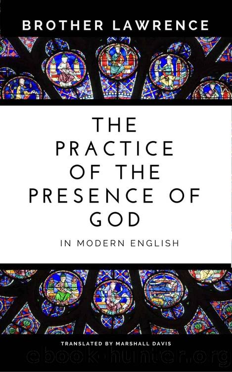 The Practice of the Presence of God In Modern English by Brother Lawrence