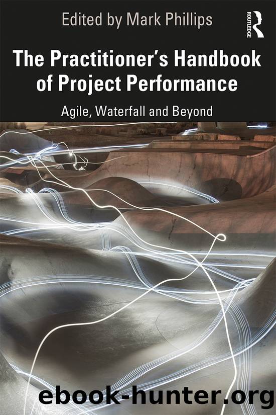 The Practitioner's Handbook of Project Performance by Phillips Mark;
