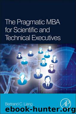 The Pragmatic MBA for Scientific and Technical Executives by Liang Bertrand C