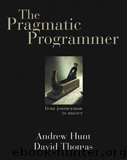 The Pragmatic Programmer: From Journeyman to Master by Hunt Andrew;Thomas David