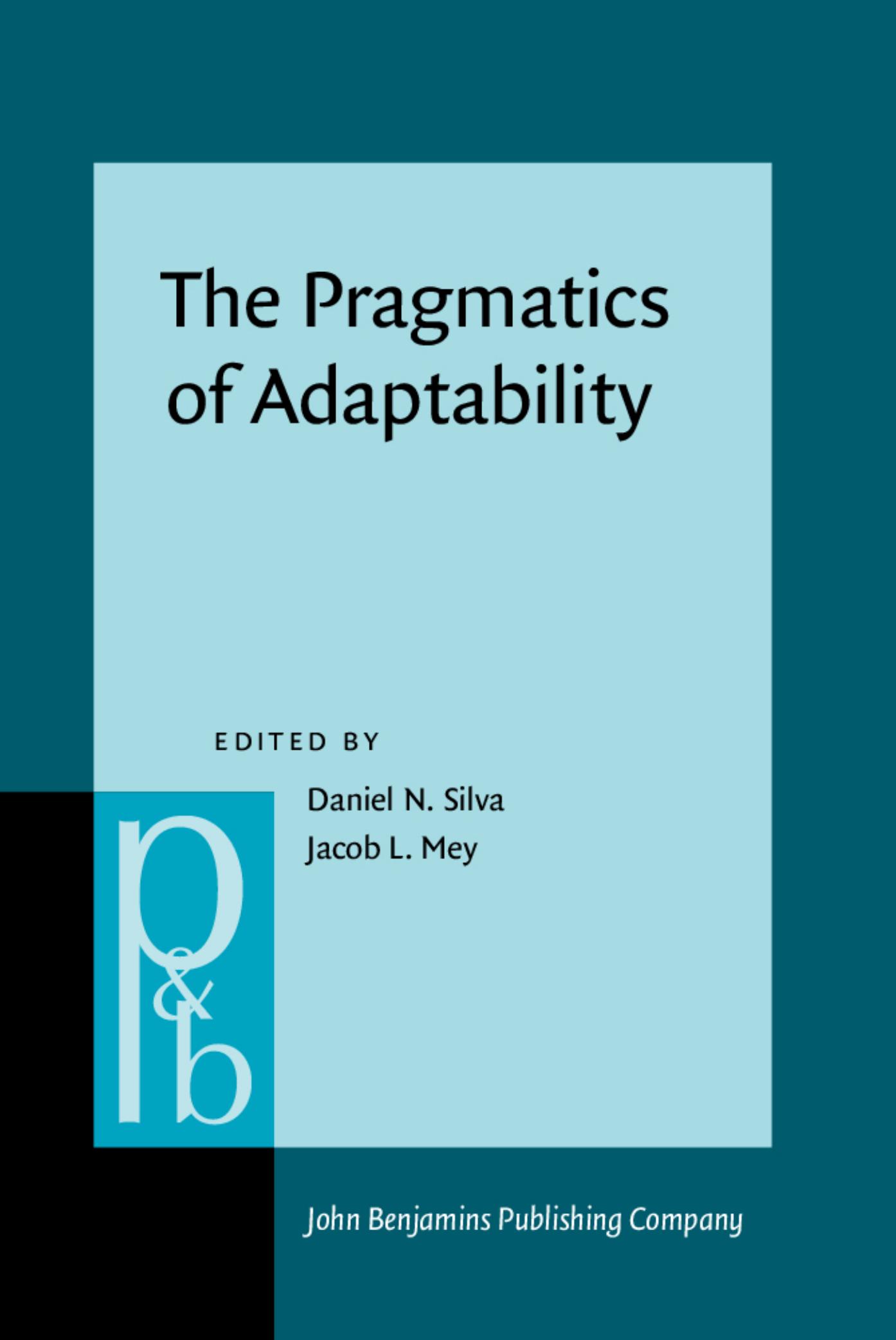 The Pragmatics of Adaptability by N. Daniel Silva Jacob L. Mey