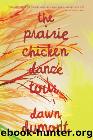 The Prairie Chicken Dance Tour by Dawn Dumont