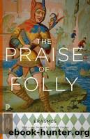 The Praise of Folly: Updated Edition by Erasmus