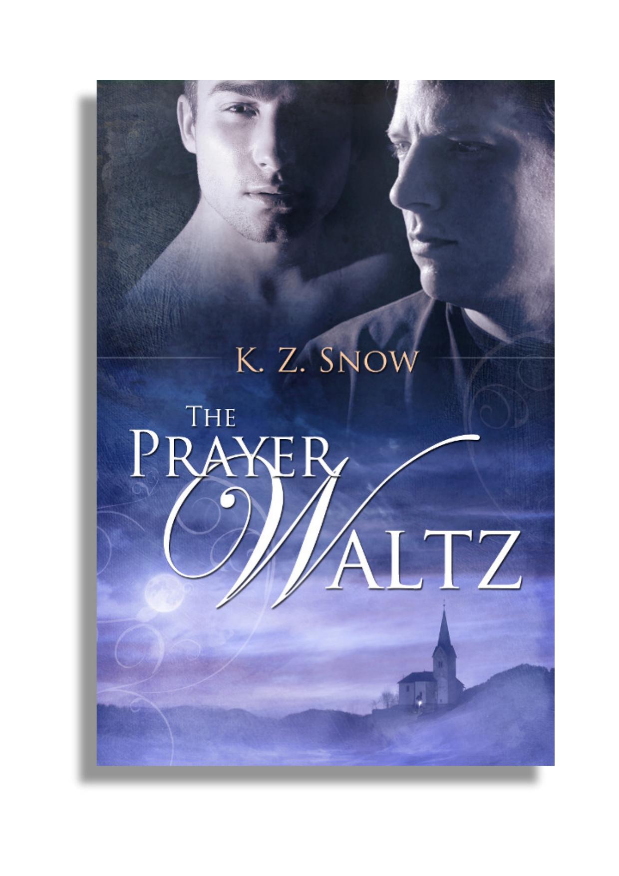 The Prayer Waltz by K. Z. Snow