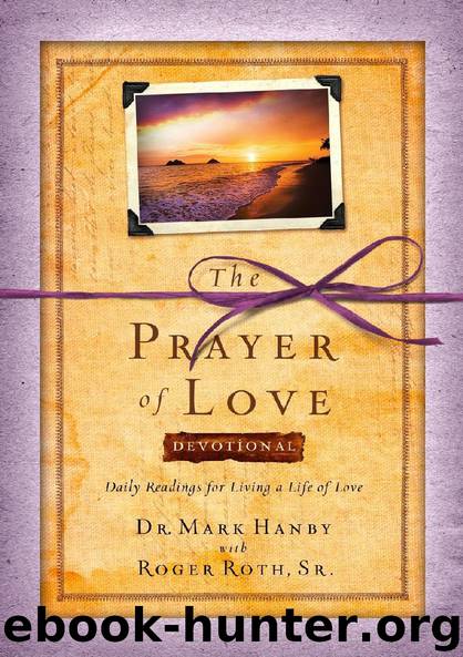 The Prayer of Love Devotional by Dr. Mark Hanby