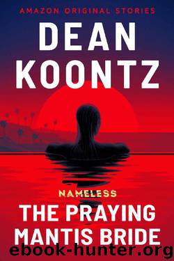 The Praying Mantis Bride (Nameless) by Dean Koontz