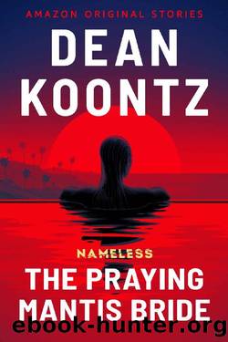 The Praying Mantis Bride_Nameless by Dean Koontz