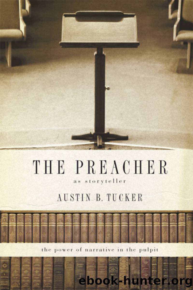 The Preacher as Storyteller by Austin B. Tucker