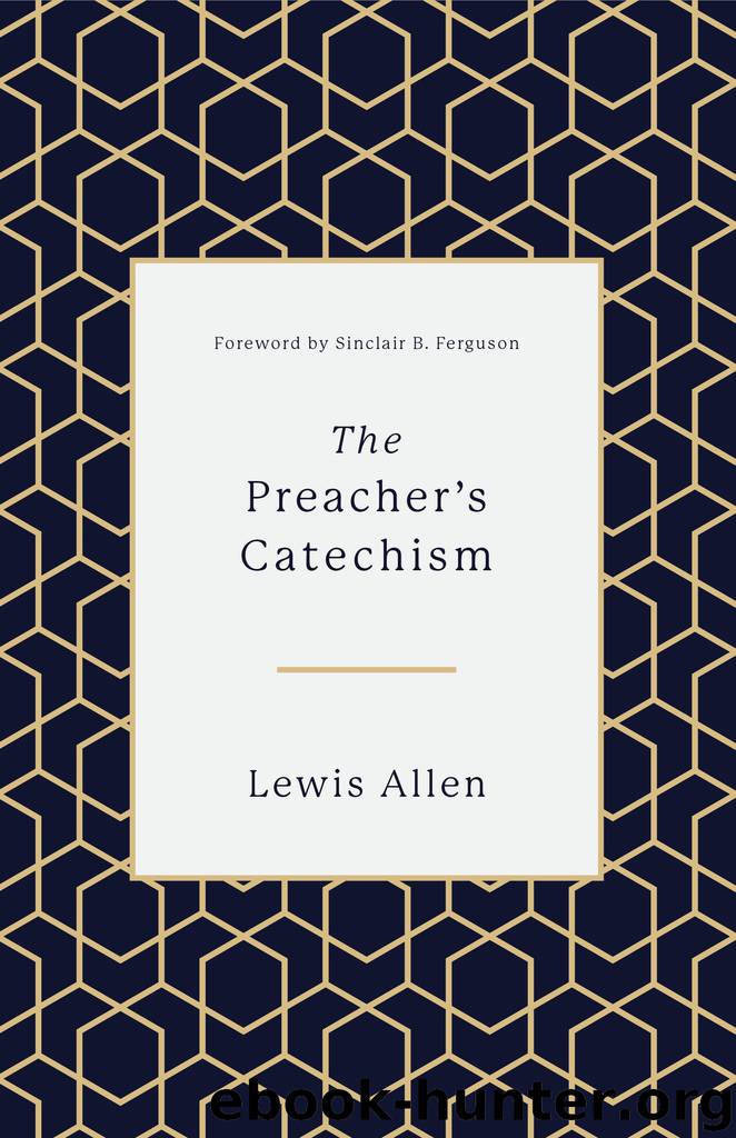The Preacher's Catechism by Lewis Allen