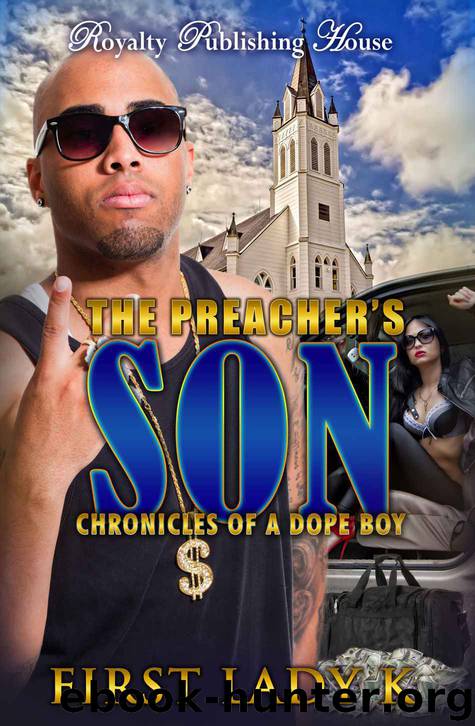 The Preacher's Son: Chronicles of a Dope Boy by First Lady K