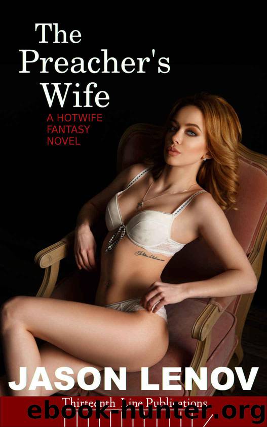 The Preacher's Wife: A Hotwife Fantasy Novel by Lenov Jason