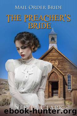 The Preacher’s Bride (Mail-Order Bride Book 4) by Stella Clark