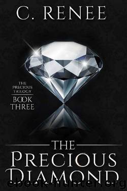 The Precious Diamond (The Precious Trilogy Book 3) by C Renee