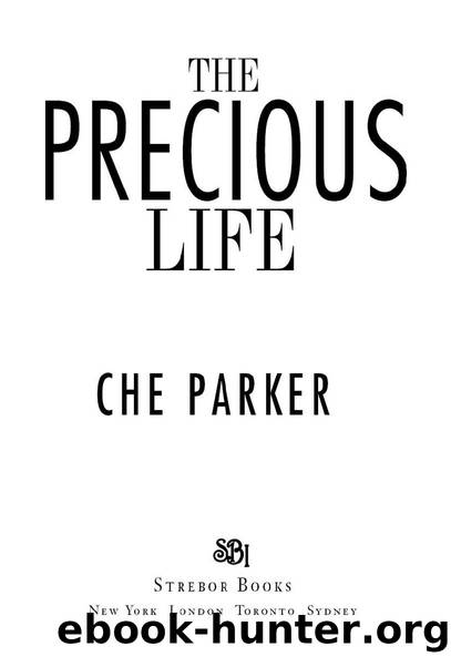 The Precious Life by Che Parker
