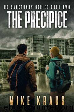 The Precipice - The Thrilling Post-Apocalyptic Survival Series: No Sanctuary Series - Book 2 by Mike Kraus