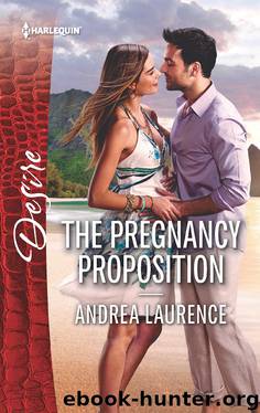 The Pregnancy Proposition by Andrea Laurence