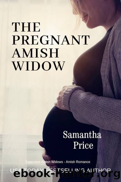 The Pregnant Amish Widow by Samantha Price