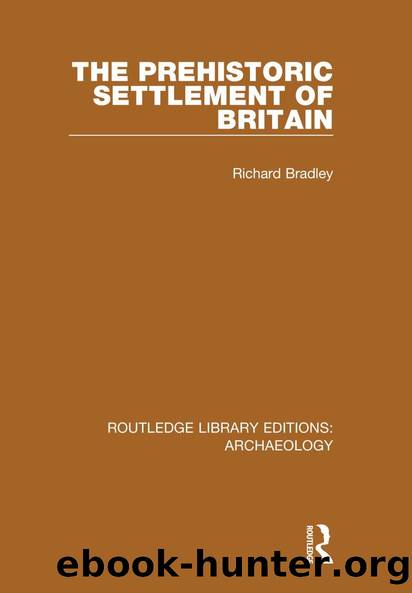 The Prehistoric Settlement of Britain by Richard Bradley