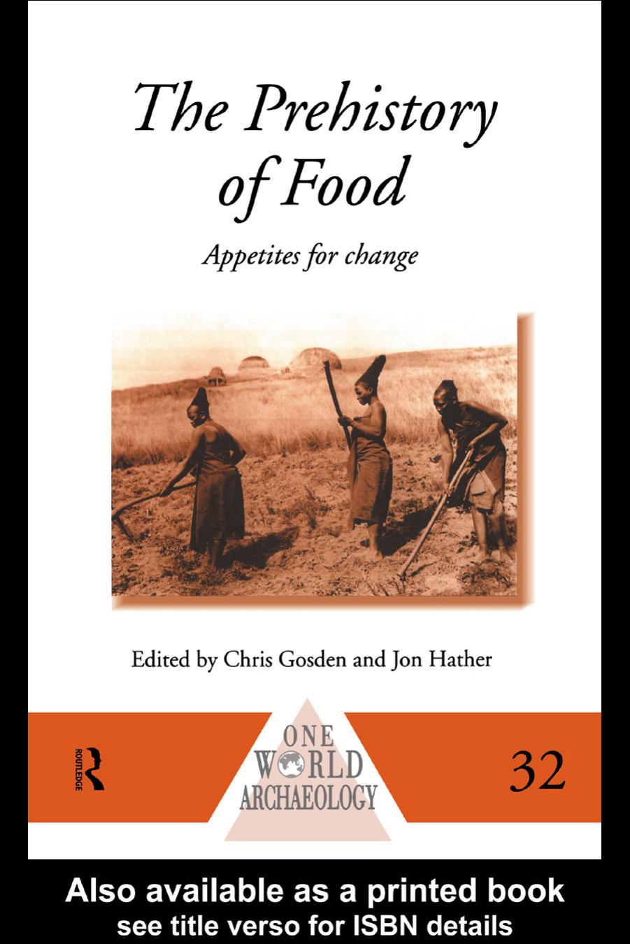 The Prehistory of Food: Appetites for Change (One World Archaeology) by Chris Gosden