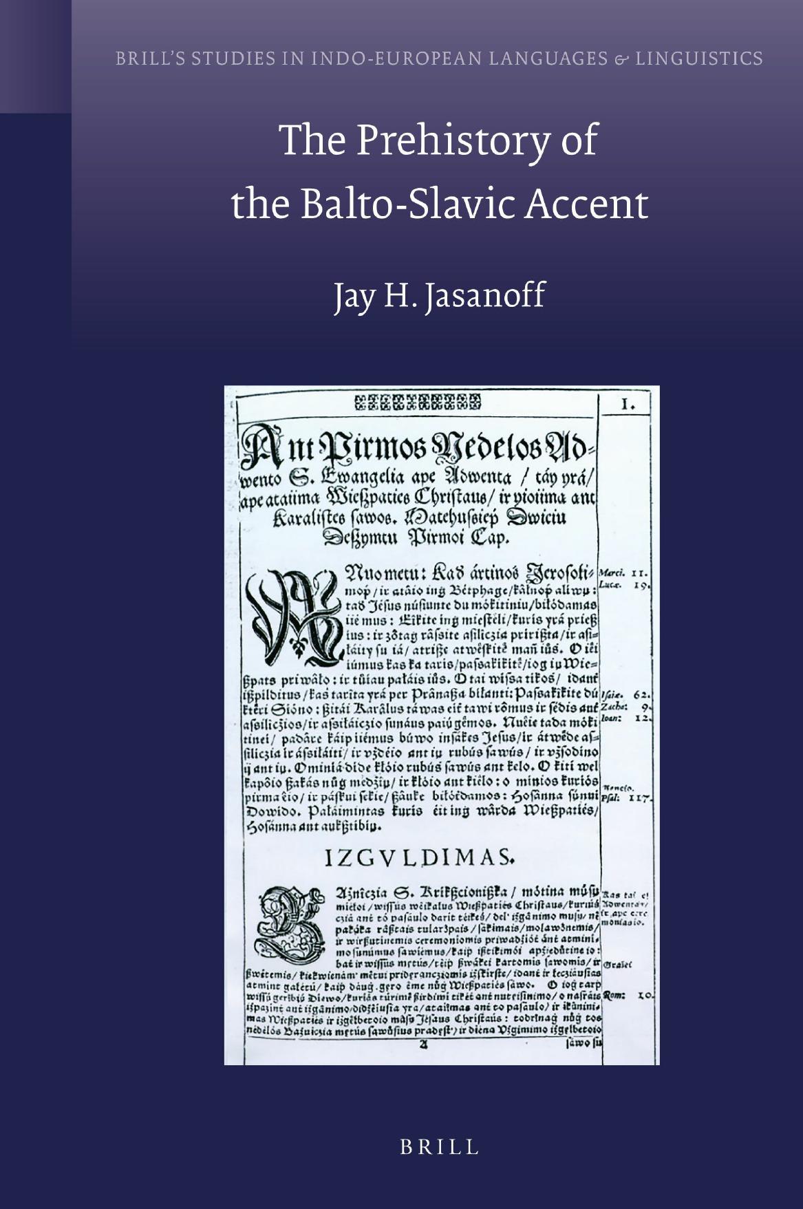 The Prehistory of the Balto-Slavic Accent by Jay H. Jasanoff