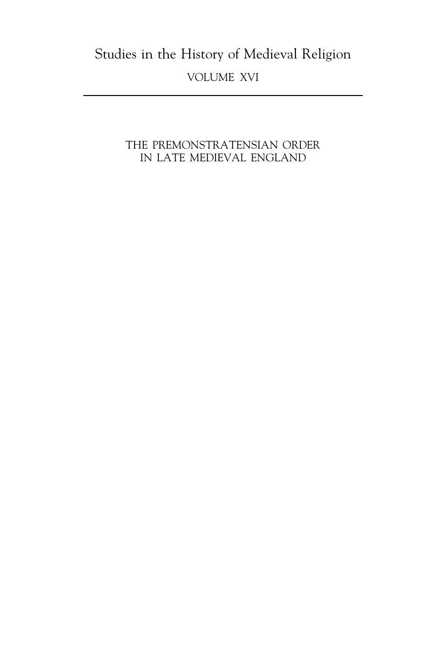 The Premonstratensian Order in Late Medieval England (Studies in the History of Medieval Religion) by Joseph A. Gribbin