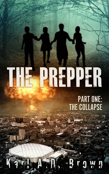 The Prepper 1: The Collapse by Karl A. D. Brown