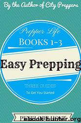 The Prepper Life Book Bundle: Easy Prepping Books 1-3 by Penelope Hoyt